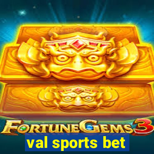 val sports bet
